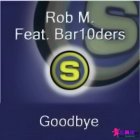 Rob Mayth Ft Bar10ders - Goodbye (Na Na Na) (Trance Mix)