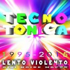 Lento_Violento_andGigi_Noise_MakerTecnotonica1995-2015-WEB-IT-2022-ZzZz_UP_BY...