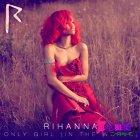 Rihanna - Only Girl (In The World)