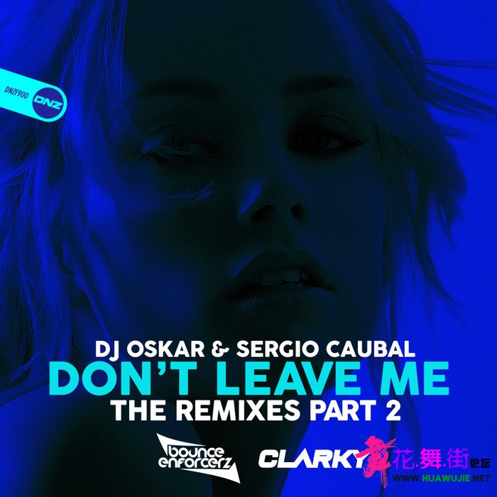 00-dj_oskar_and_sergio_caubal_-_dont_leave_me_(the_remixes_part_2)-(dnzf900)-web.jpg